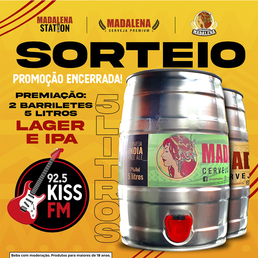 Promoção Kiss FM  e Cerveja Madalena 24/02/22