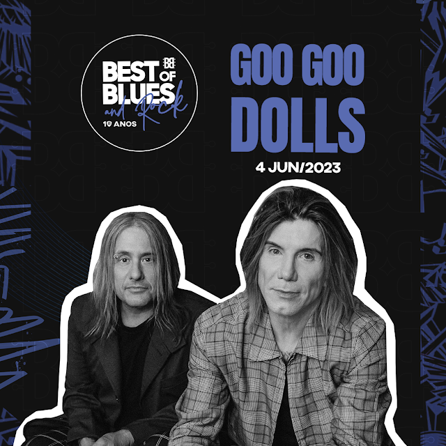 Goo Goo Dolls integra line-up do Festival Best Of Blues and Rock 2023