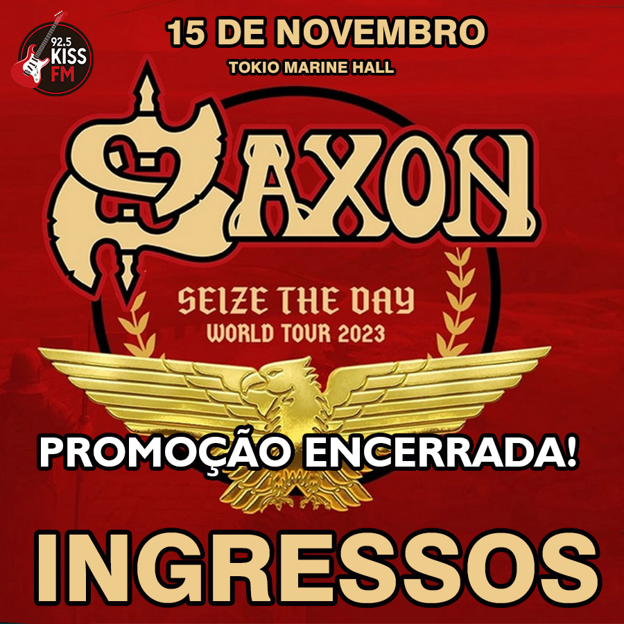 Promoção Kiss FM –  Saxon – Seize The Day World Tour 2023